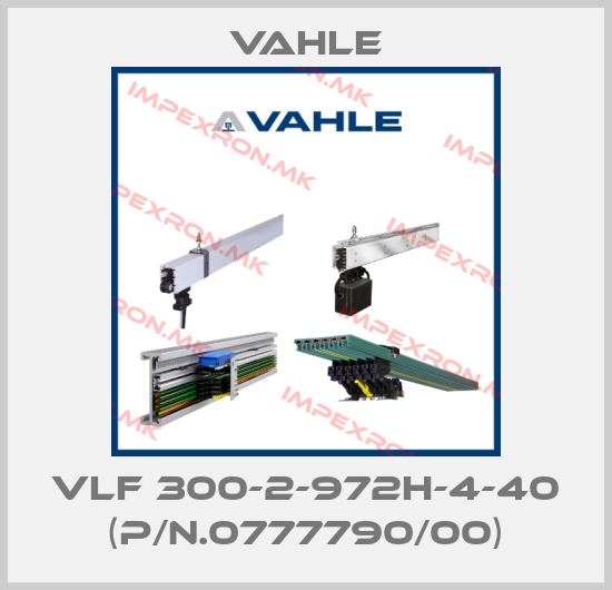 Vahle-VLF 300-2-972H-4-40 (P/n.0777790/00)price