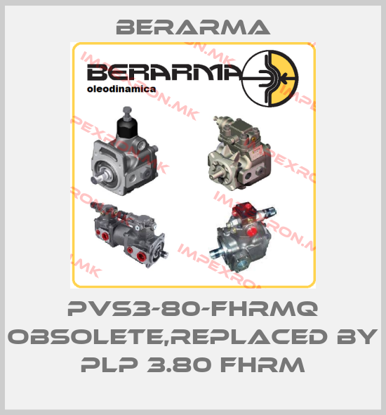 Berarma-PVS3-80-FHRMQ obsolete,replaced by PLP 3.80 FHRMprice