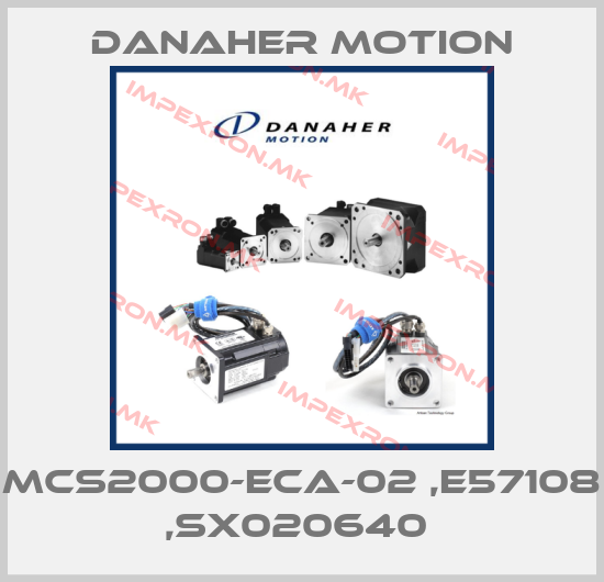 Danaher Motion-MCS2000-ECA-02 ,E57108 ,SX020640 price