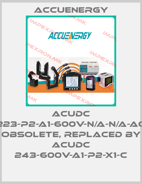 Accuenergy-AcuDC 223-P2-A1-600V-N/A-N/A-AO obsolete, replaced by AcuDC 243-600V-A1-P2-X1-Cprice