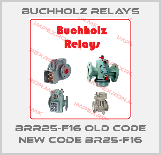 Buchholz Relays-BRR25-F16 old code new code BR25-F16price