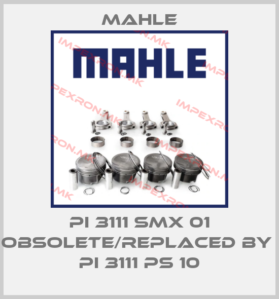 MAHLE-PI 3111 SMX 01 obsolete/replaced by  PI 3111 PS 10price