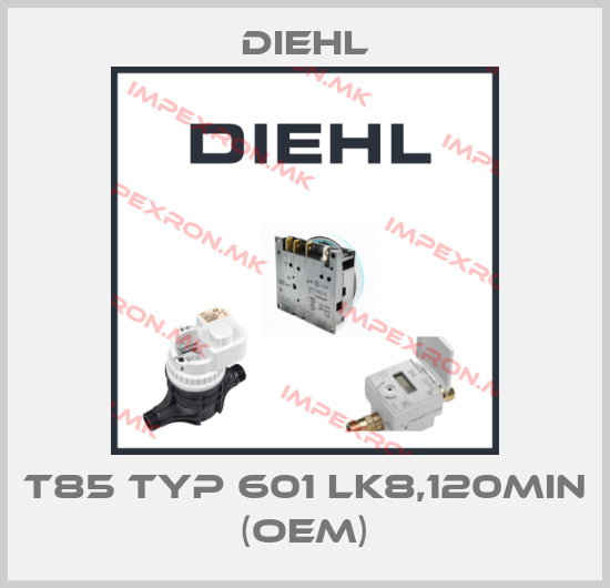 Diehl-T85 Typ 601 LK8,120min (OEM)price