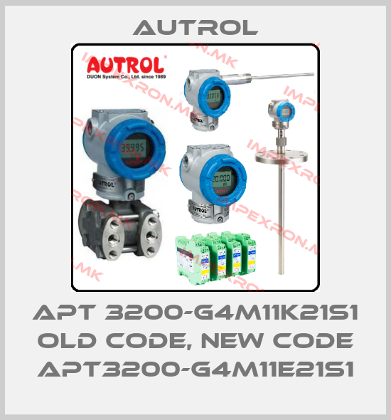 Autrol-APT 3200-G4M11K21S1 old code, new code APT3200-G4M11E21S1price