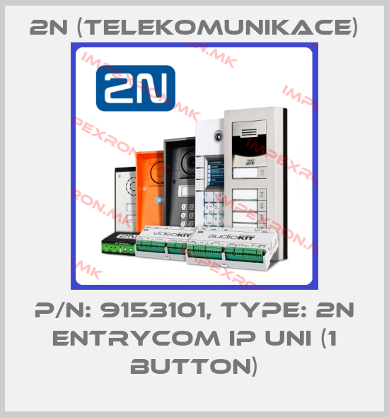 2N (TELEKOMUNIKACE)-P/N: 9153101, Type: 2N EntryCom IP Uni (1 button)price