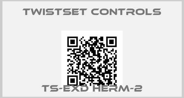 Twistset Controls-TS-EXD HERM-2price