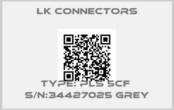LK Connectors-Type: PLS 5CF  S/N:34427025 Greyprice