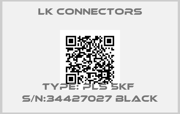 LK Connectors-Type: PLS 5KF  S/N:34427027 Blackprice