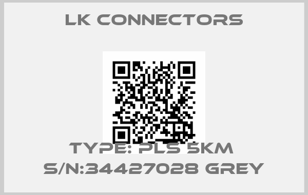 LK Connectors-Type: PLS 5KM  S/N:34427028 Greyprice