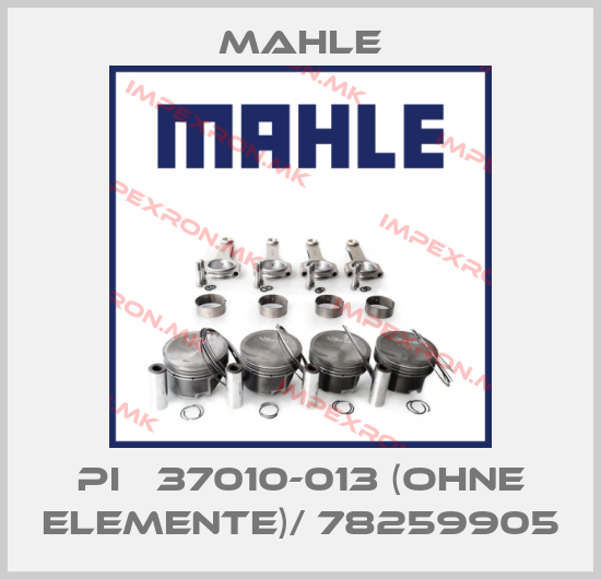 MAHLE-PI   37010-013 (ohne Elemente)/ 78259905price
