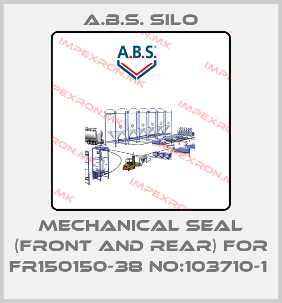 A.B.S. Silo-MECHANICAL SEAL (FRONT AND REAR) FOR FR150150-38 NO:103710-1 price