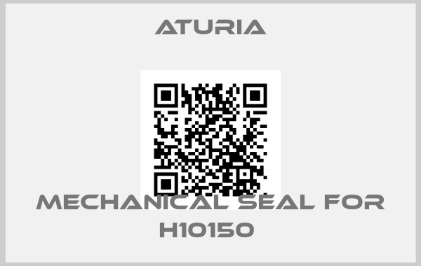 Aturia-MECHANICAL SEAL FOR H10150 price