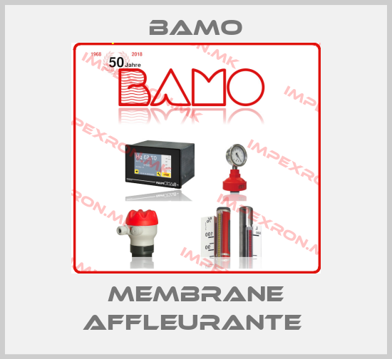 Bamo-MEMBRANE AFFLEURANTE price