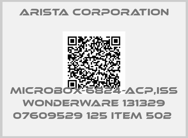 Arista Corporation-MICROBOX-6824-ACP,ISS WONDERWARE 131329 07609529 125 ITEM 502 price