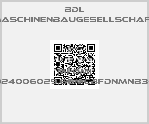 BDL maschinenbaugesellschaft-MI-DMI AC106I-0024006029,66MCBFDNMNB3-300,0MM price