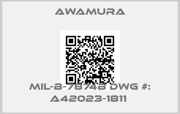 AWAMURA-MIL-B-7874B DWG #: A42023-1811 price