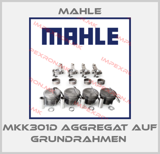 MAHLE-MKK301D AGGREGAT AUF GRUNDRAHMEN price