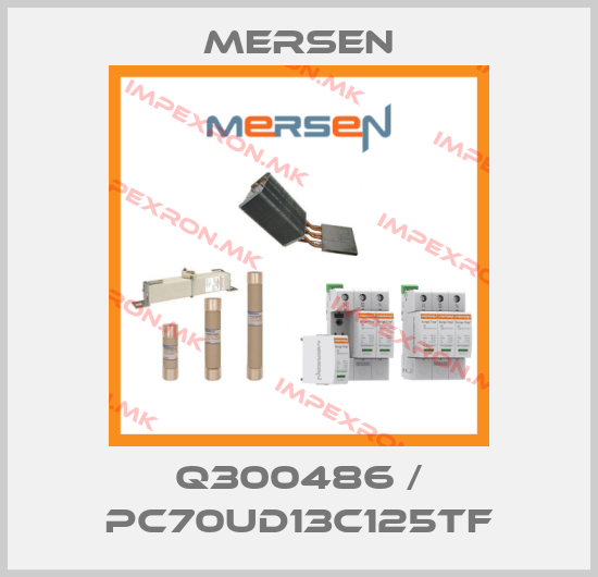Mersen-Q300486 / PC70UD13C125TFprice