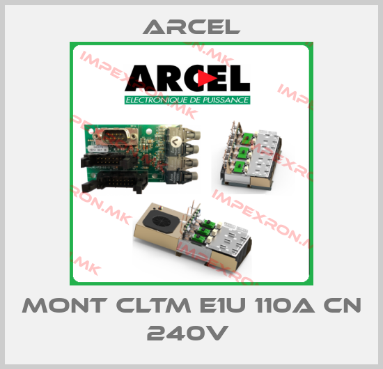 ARCEL-MONT CLTM E1U 110A CN 240V price
