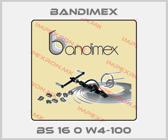 Bandimex-BS 16 0 W4-100price