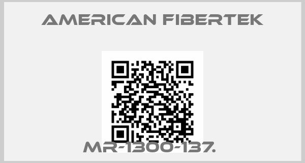 American Fibertek-MR-1300-137. price