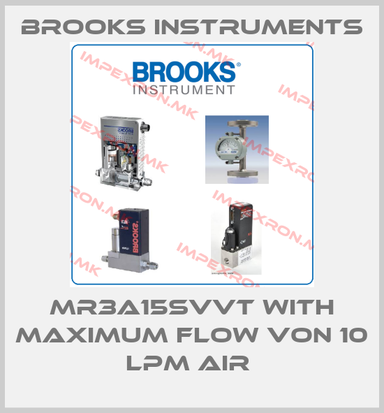 Brooks Instruments-MR3A15SVVT WITH MAXIMUM FLOW VON 10 LPM AIR price