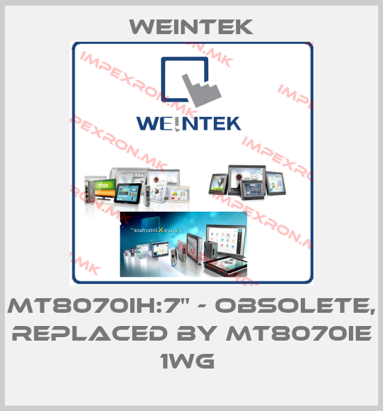 Weintek-MT8070IH:7" - obsolete, replaced by MT8070iE 1WG price