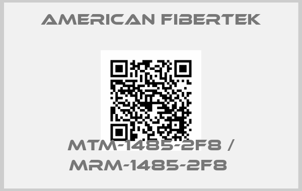 American Fibertek-MTM-1485-2F8 / MRM-1485-2F8 price