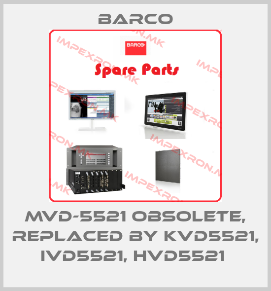 Barco-MVD-5521 obsolete, replaced by KVD5521, IVD5521, HVD5521 price