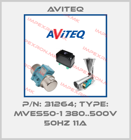 Aviteq-P/N: 31264; Type: MVES50-1 380..500V 50HZ 11Aprice