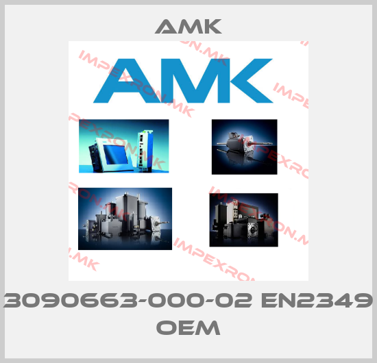 AMK-3090663-000-02 EN2349 oemprice