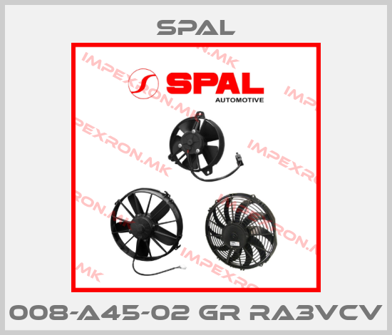 SPAL-008-A45-02 GR RA3VCV price