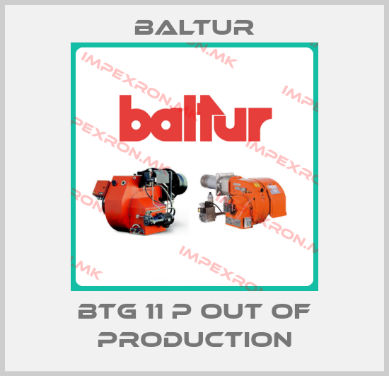 Baltur-BTG 11 P out of productionprice