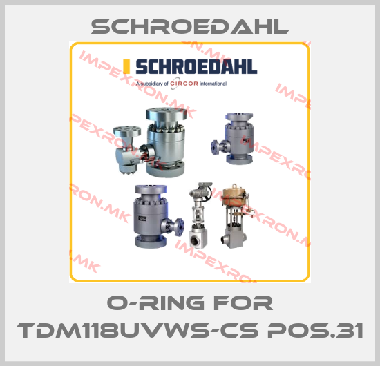 Schroedahl-O-Ring for TDM118UVWS-CS pos.31price