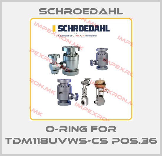 Schroedahl-O-Ring for TDM118UVWS-CS pos.36price