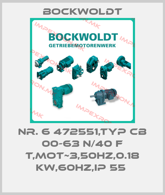 Bockwoldt-NR. 6 472551,TYP CB 00-63 N/40 F T,MOT~3,50HZ,0.18 KW,60HZ,IP 55 price