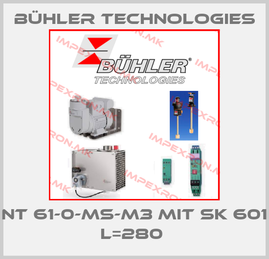 Bühler Technologies-NT 61-0-MS-M3 MIT SK 601 L=280 price