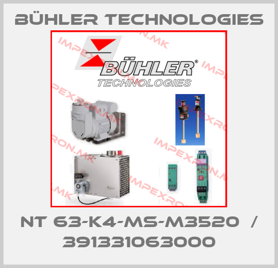 Bühler Technologies-NT 63-K4-MS-M3520  / 391331063000price