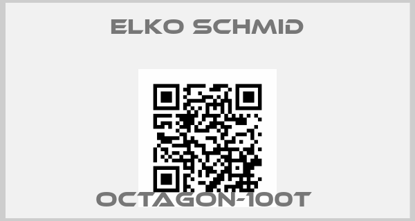 Elko Schmid-OCTAGON-100T price