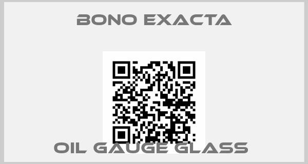 Bono Exacta-OIL GAUGE GLASS price
