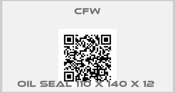 CFW-OIL SEAL 110 X 140 X 12 price