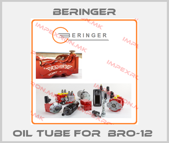 Beringer-OIL TUBE FOR  BRO-12 price