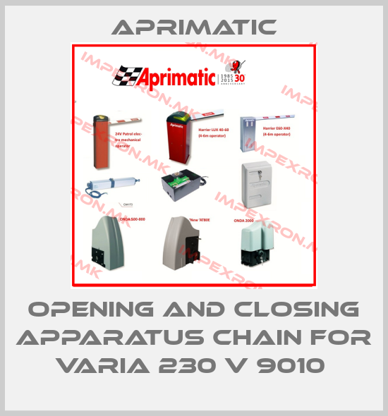 Aprimatic-OPENING AND CLOSING APPARATUS CHAIN FOR VARIA 230 V 9010 price