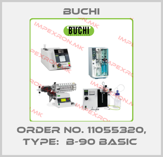 Buchi-ORDER NO. 11055320, Type:  B-90 Basic price