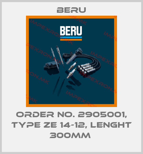 Beru-ORDER NO. 2905001, TYPE ZE 14-12, LENGHT 300MM price