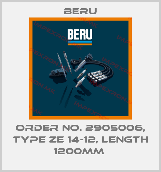 Beru-ORDER NO. 2905006, TYPE ZE 14-12, LENGTH 1200MM price