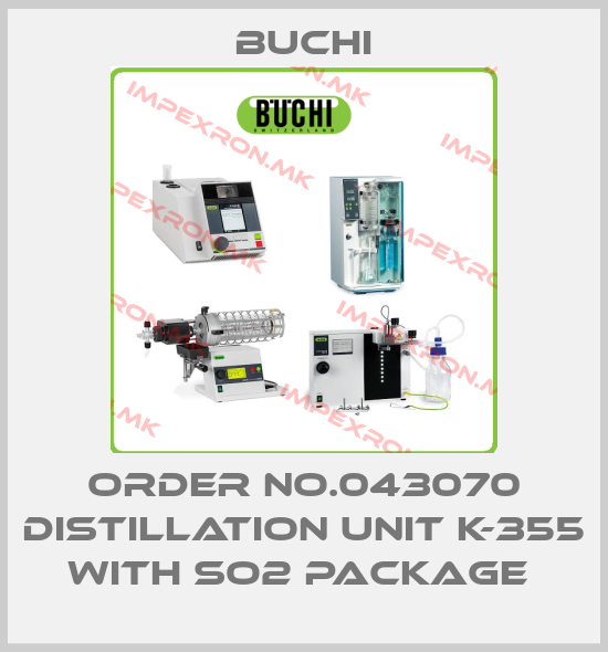 Buchi-ORDER NO.043070 DISTILLATION UNIT K-355 WITH SO2 PACKAGE price