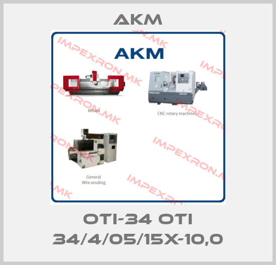 Akm-OTI-34 OTI 34/4/05/15X-10,0price