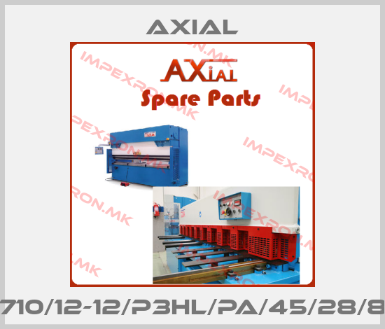 AXIAL-710/12-12/P3HL/PA/45/28/8price