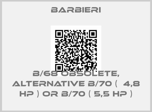 BARBIERI-B/68 obsolete, alternative B/70 (  4,8 HP ) or B/70 ( 5,5 HP )price